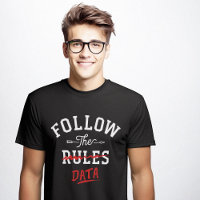 Follow Data Not Rules Funny Nerd