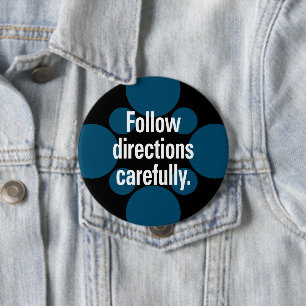 Follow directions carefully White Teal Spots 10 Cm Round Badge