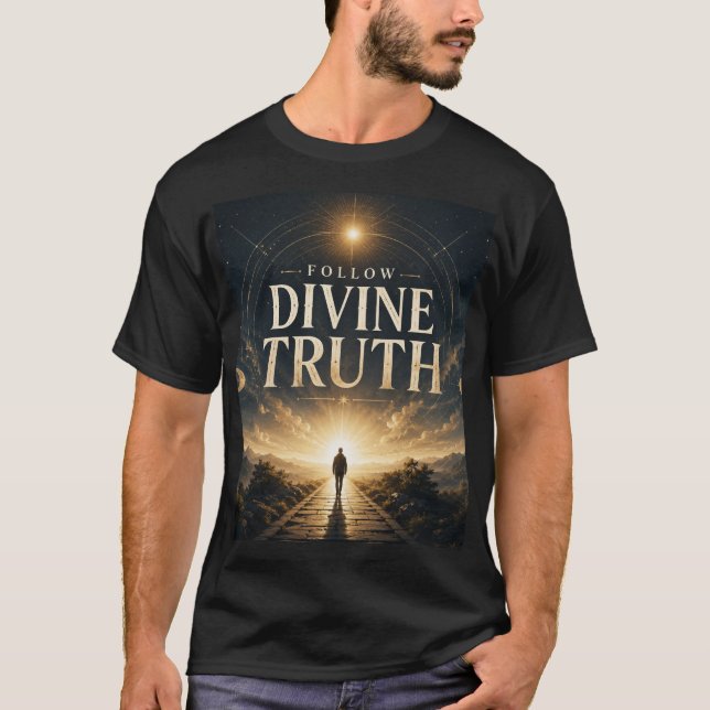 FOLLOW DIVINE TRUTH T-Shirt (Front)