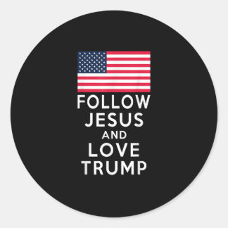 Follow Jesus and Love Trump American Flag Classic Round Sticker