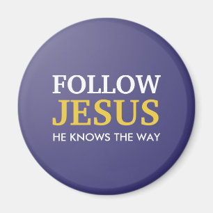 Follow Jesus - He knows the way Magnet