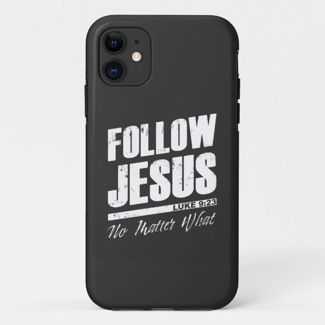 Follow Jesus No Matter What Men’s Christian Faith  Case-Mate iPhone Case (Back)