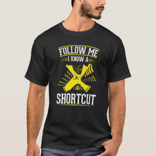 Follow me I know a Shortcut Free Runner Parkour   T-Shirt