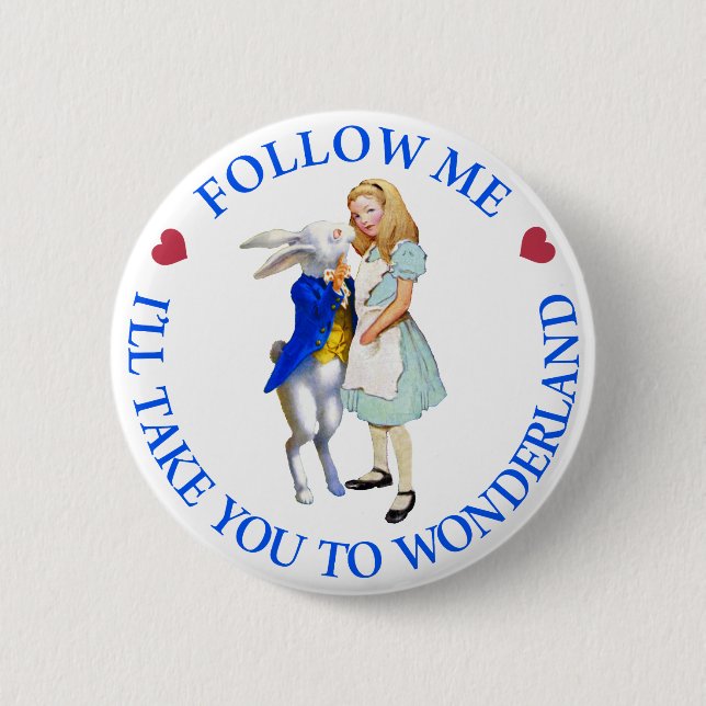 Follow Me - I'll Take you to Wonderland! 6 Cm Round Badge (Front)
