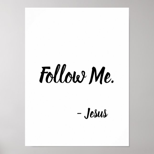 Follow Me Jesus Quote Matthew 4:19 Poster (Front)