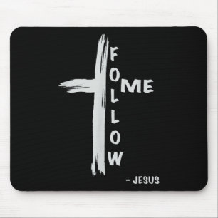 Follow Me Jesus Religious Christian  Mouse Pad