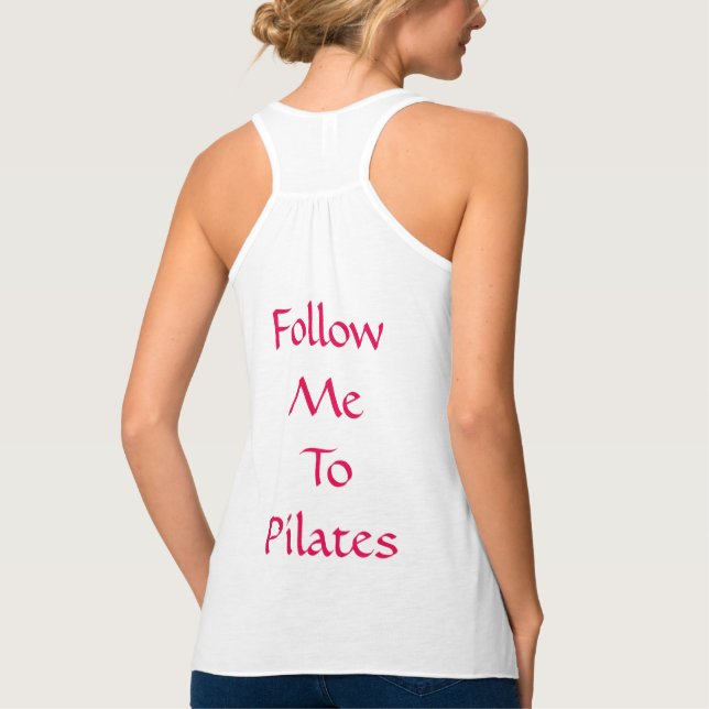 Follow me to Pilates tank (Back)