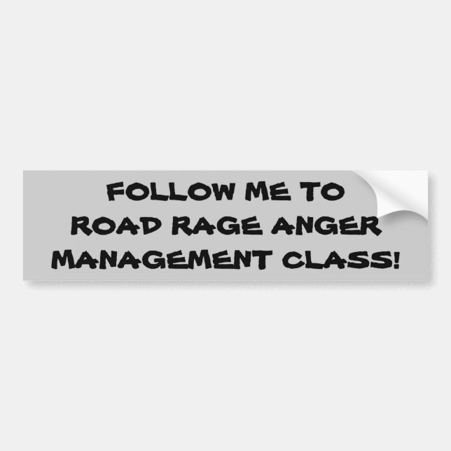 Follow Me To Road Rage Anger Class Bumper Sticker (Front)