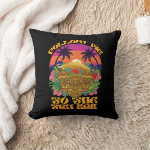 Follow Me To The Tiki Bar Hawaiian Luau Party Cushion