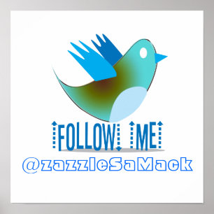 Follow Me @ YOUR Twitter Address Poster