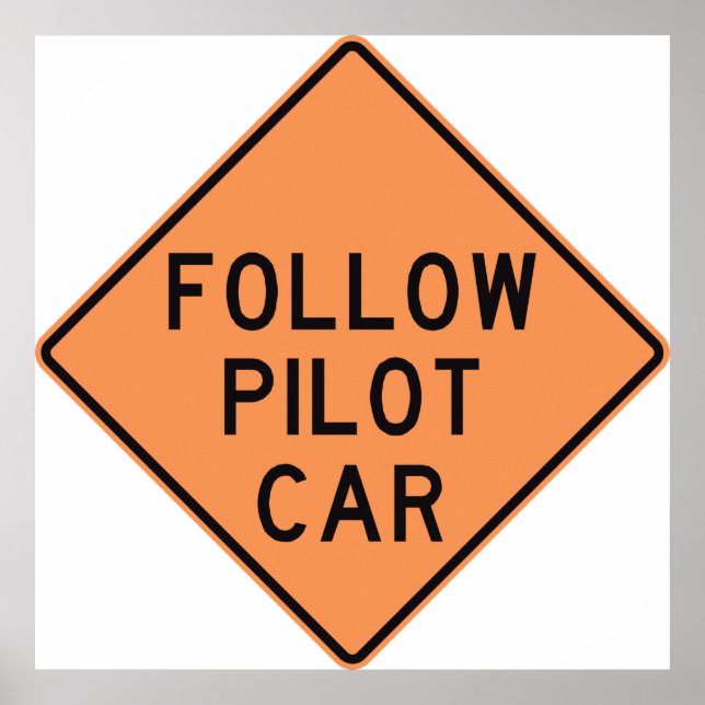 Follow Pilot Car Road Work Construction Sign (Front)