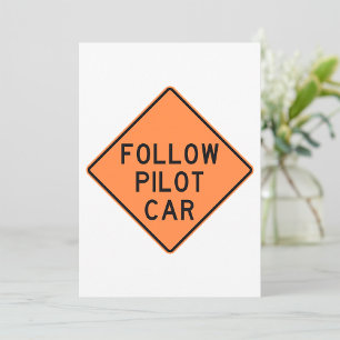 Follow Pilot Car Road Work Construction Sign Invitation