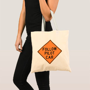 Follow Pilot Car Sign Tote Bag