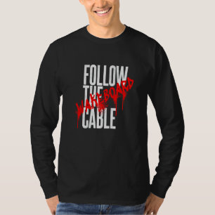 Follow the Cable Wakeboard Water Sports Wakeskate T-Shirt