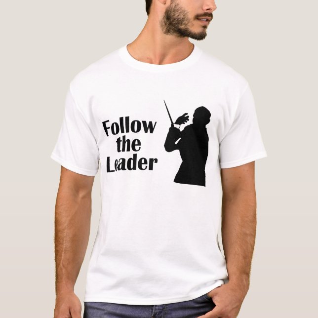 Follow The Leader Conductor T-shirt (Front)