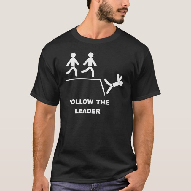 Follow the leader T-Shirt (Front)