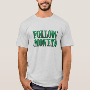Follow the Money - Grunge T-Shirt