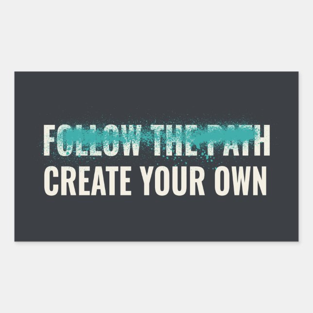 Follow the Path Create Your Own Motivational Quote Rectangular Sticker (Front)