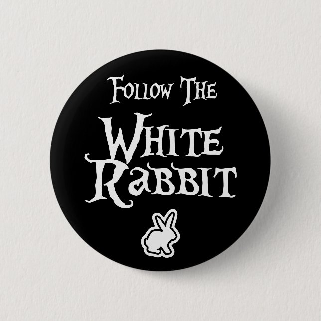 Follow the White Rabbit 6 Cm Round Badge (Front)