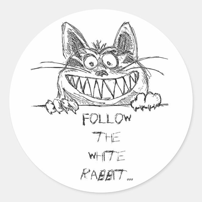 Follow the white rabbit, Cheshire cat scribbled Classic Round Sticker (Front)