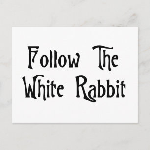 Follow The White Rabbit Postcard
