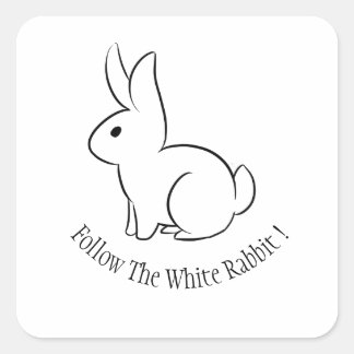 Follow The White Rabbit  Square Sticker