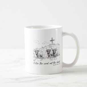 Follow The Word Not The Herd Bible Verse Religious Coffee Mug