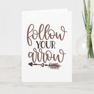 Follow your arrow card