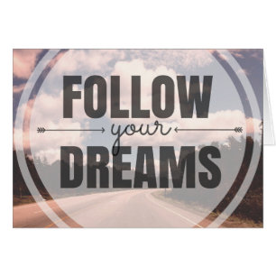 Follow Your Dreams