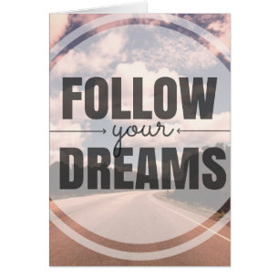 Follow Your Dreams