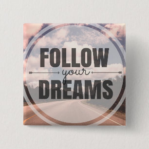 Follow Your Dreams 15 Cm Square Badge