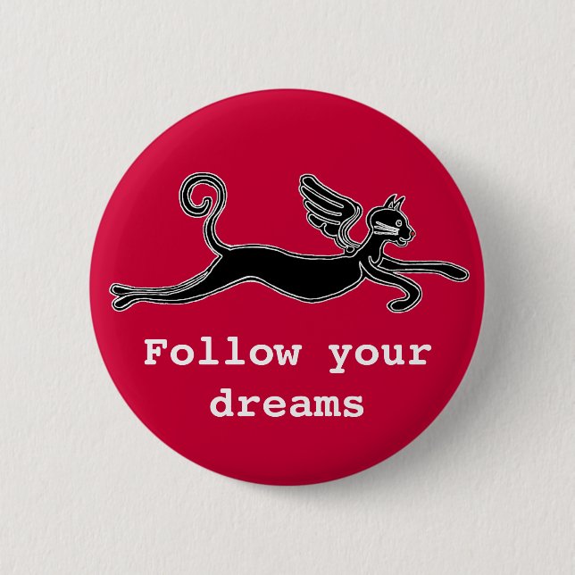 Follow your dreams 6 cm round badge (Front)