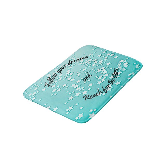 Follow Your Dreams and Reach For The Stars Bath Mat (Angled)