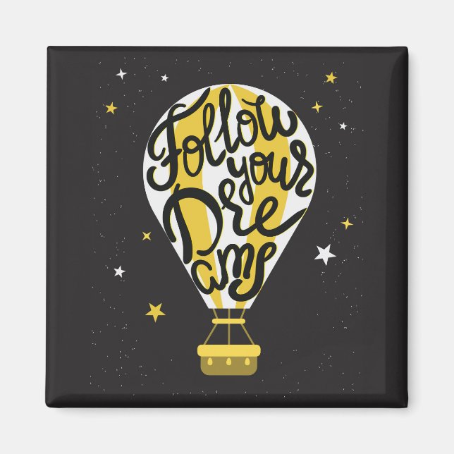 Follow Your Dreams Balloon Magnet (Front)