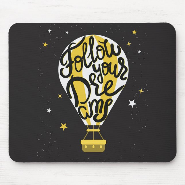 Follow Your Dreams Balloon Mouse Pad (Front)