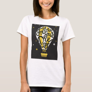 Follow Your Dreams Balloon T-Shirt