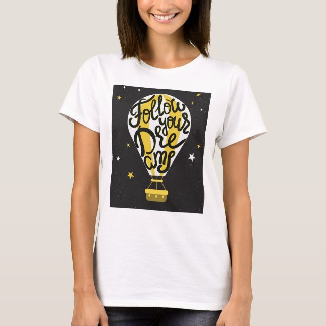 Follow Your Dreams Balloon T-Shirt (Front)