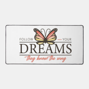 Follow Your Dreams Butterfly Desk Mat