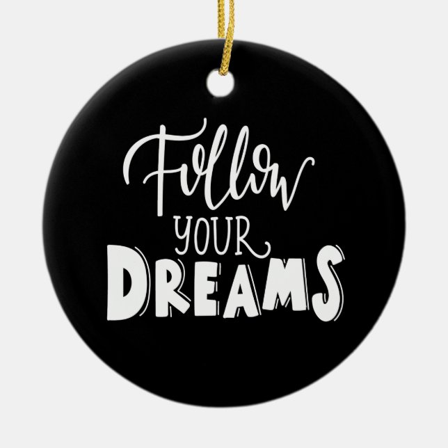 follow your dreams ceramic tree decoration (Front)