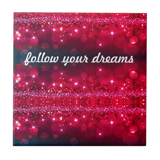 Follow Your Dreams Cherry Sparkle Ceramic Tile (Front)