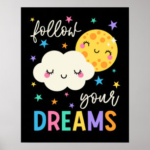 Follow Your Dreams   Cloud & Moon Poster