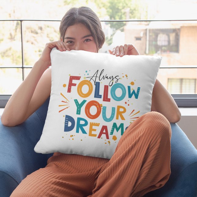 Follow Your Dreams Colourful fun typography 2 Cushion (Creator Uploaded)