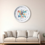 Follow Your Dreams Colourful fun typography Clock<br><div class="desc">Always follow your dreams-cute,  playful typography,  inspirational and motivational text design.</div>