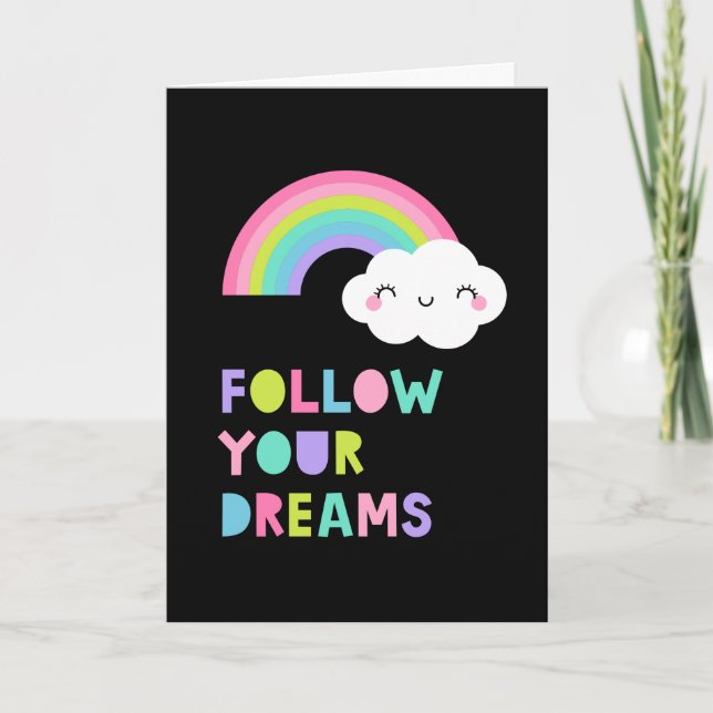 Follow Your Dreams Cute Rainbow Cloud Card (Front)