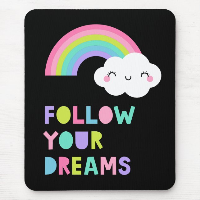Follow Your Dreams Cute Rainbow Cloud Mouse Pad (Front)
