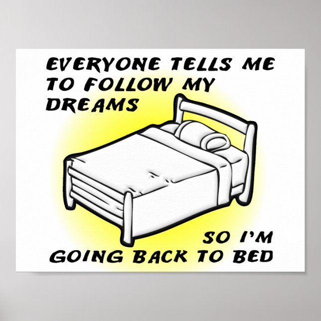 Follow Your Dreams Funny Poster (Front)