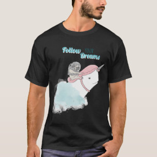 Follow your Dreams Funny Pug on Cute Narwhal T-Shirt