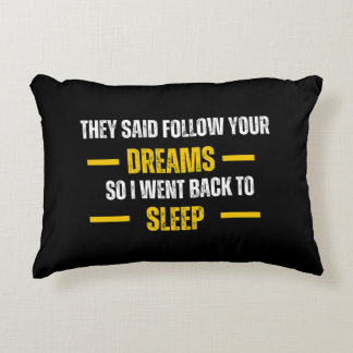 Follow your dreams_ Funny sarcastic throw pillow