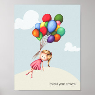 Follow Your Dreams Girl with Balloons Uplifting Poster