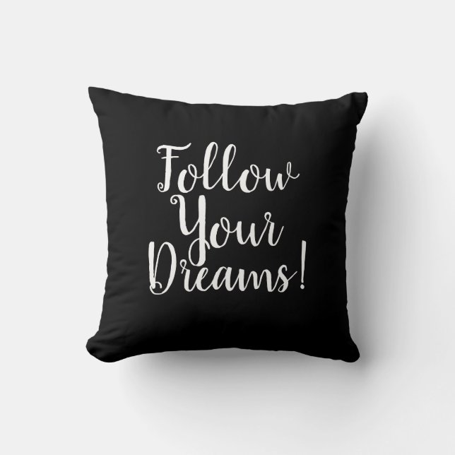Follow Your Dreams Inspirational Pillow (Front)